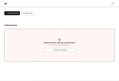 Screenshot showing the Catchments home screen with the Create catchment and Explore map options in Placemaker